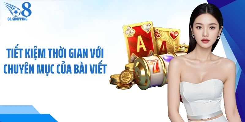 Tiết kiệm thời gian với chuyên mục của bài viết